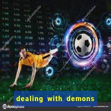 dealing with demons amor pt br